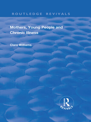 cover image of Mothers, Young People and Chronic Illness